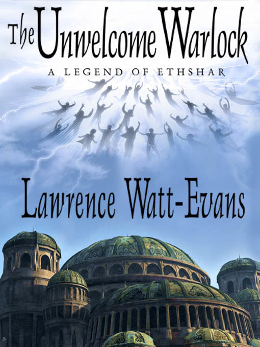 Title details for The Unwelcome Warlock by Lawrence Watt-Evans - Available